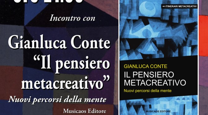 5 Luglio 2015 – Guagnano (Le) – “Il pensiero metacreativo”, di Gianluca Conte – Presentazione presso l’Arci Rubik