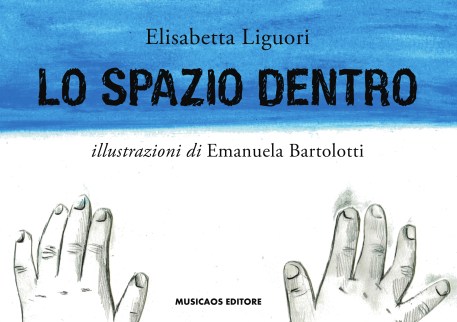 lo-spazio-dentro-elisabetta-liguori-emanuela-bartolotti-musicaos-editore