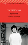 luceirigaray-speculum