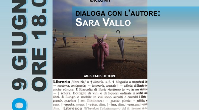 Sabato 9 giugno 2018 – I “Felici diluvi” di Graziano Gala a Chieti, con Sara Vallo, ospiti della Libreria De Luca