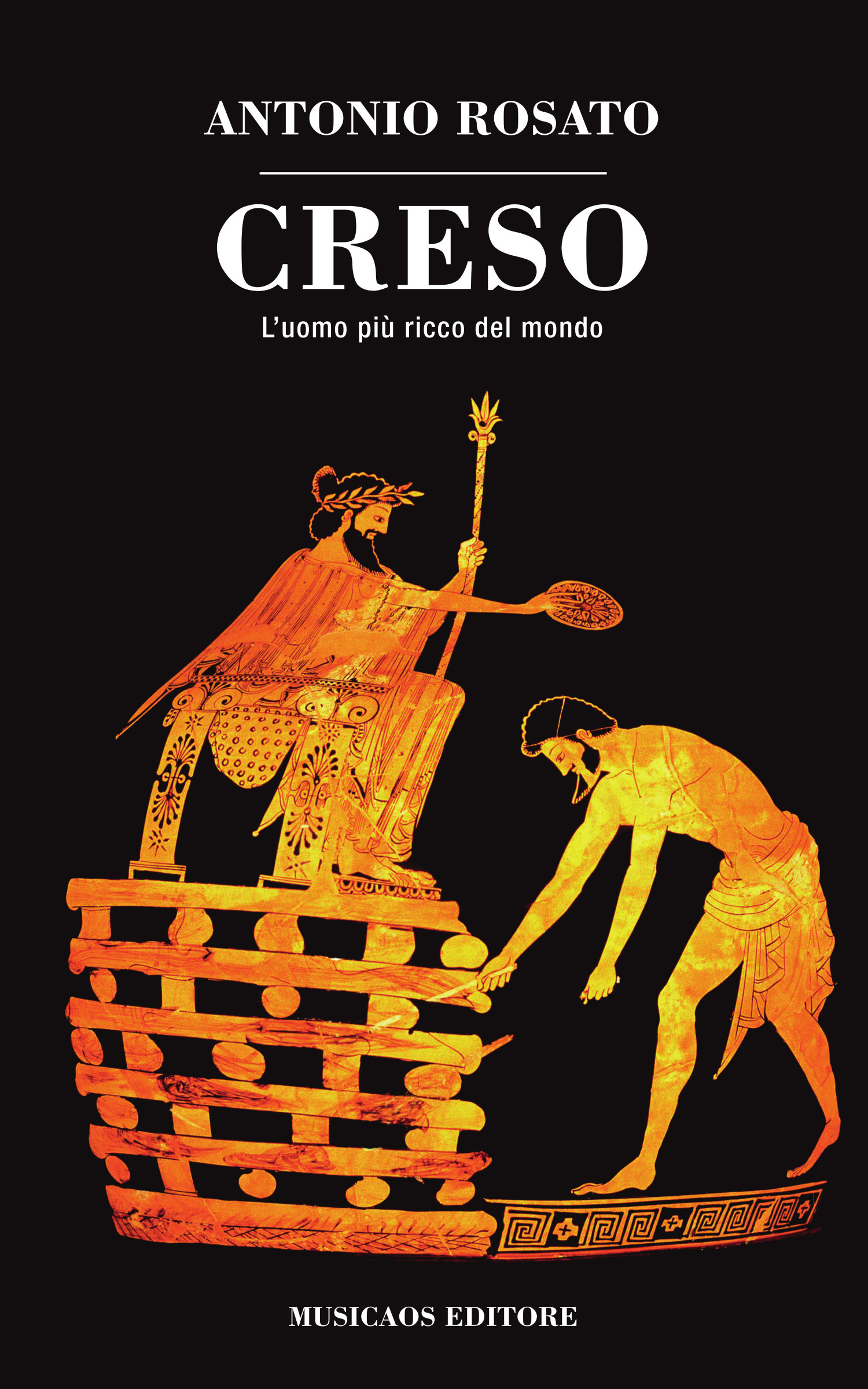 “Creso. L’uomo più ricco del mondo”, Antonio Rosato, Narrativa, 24 ...