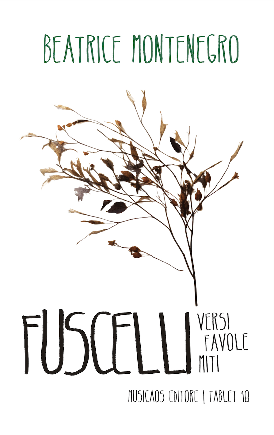Fuscelli, Beatrice Montenegro (Fablet, 18) | Musicaos Editore